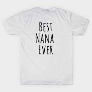 Best Nana Ever Grandma Gift T-Shirt